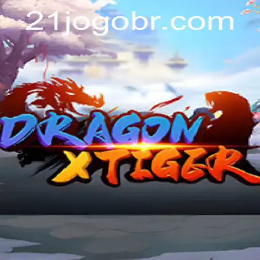 DragonXTiger: Unveiling the World of 21jogo